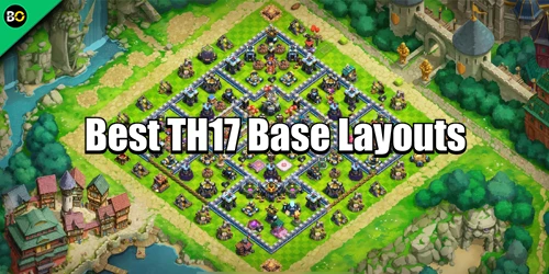Best TH17 Base Layouts Clash of Clans (War, Trophy, Farming)