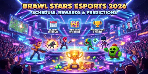 Brawl Stars Esports 2026: Schedule, Rewards & Predictions